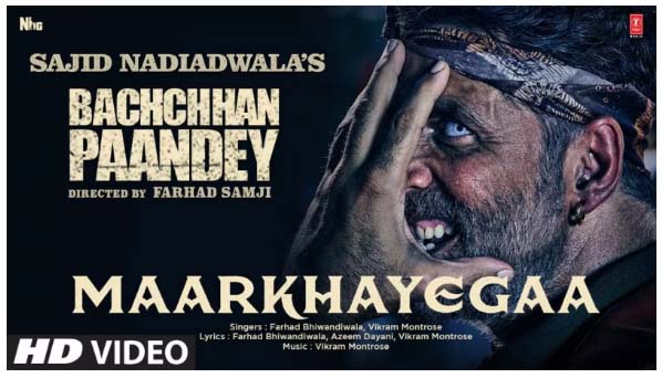 'Bachchhan Paandey' के गाने 'मार खाएगा' में दिखा Akshay Kumar का खूंखार अंदाज